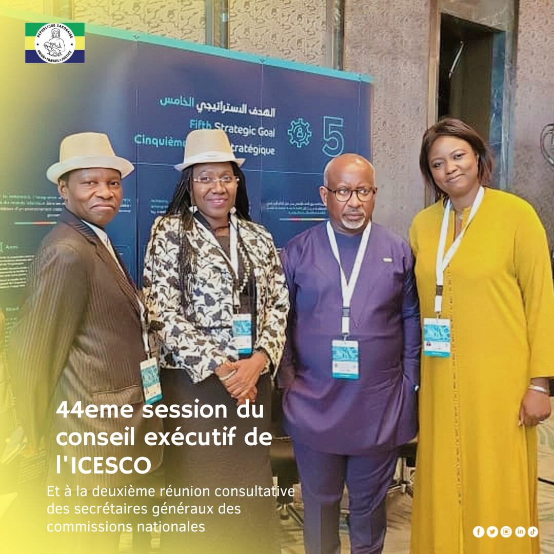 le Gabon présent à la 44e Session du Conseil Executif de l'ICESCO